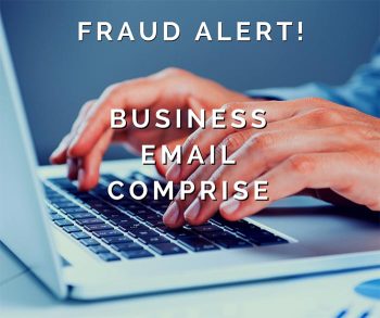 Business Email Compromise Fraud Alert