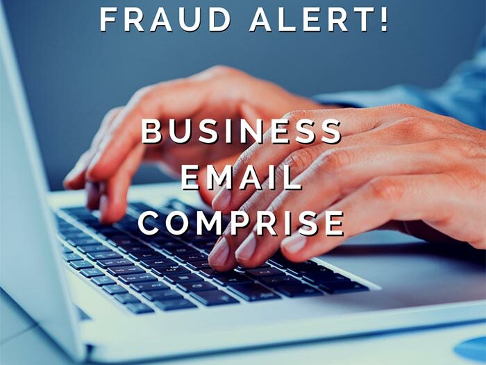 Business Email Compromise Fraud Alert