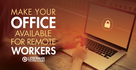 make your office available for remote workers