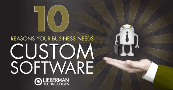 10 reasons your business needs custom software