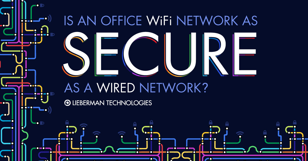 Is an office wifi network as secure as a wired network?