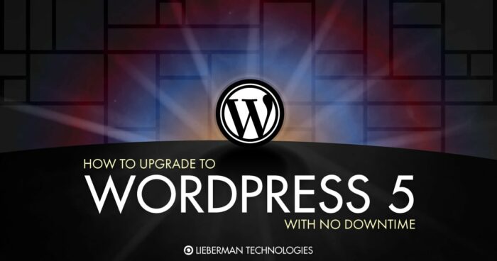 How to upgrade to WordPress 5 with no downtime