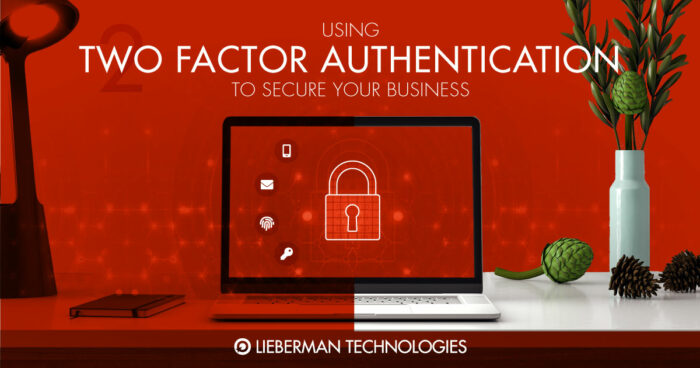 Two Factor Authentication to Secure Your Business